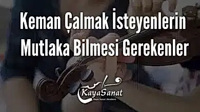 Keman Çalmak İsteyenlerin Mutlaka Bilmesi Gerekenler