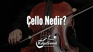 Çello Nedir?