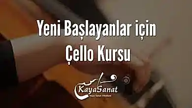 Yeni Başlayanlar için Çello Kursu