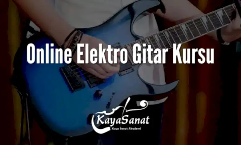 Online Elektro Gitar Kursu