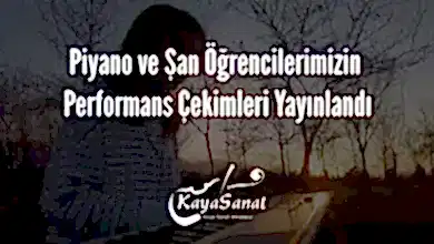 Piyano ve Şan Öğrencilerimizin Performans Çekimleri Yayınlandı