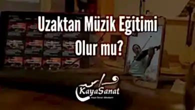 Uzaktan Müzik Eğitimi Olur mu?