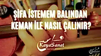 Şifa İstemem Balından Keman İle Nasıl Çalınır?