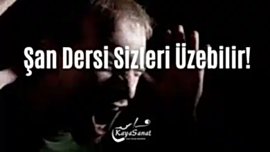 Şan Dersi Sizi Üzebilir!