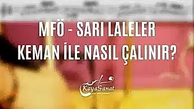Sarı Laleler Keman İle Nasıl Çalınır?