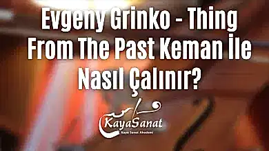 Evgeny Grinko - Thing From The Past Keman İle Nasıl Çalınır?