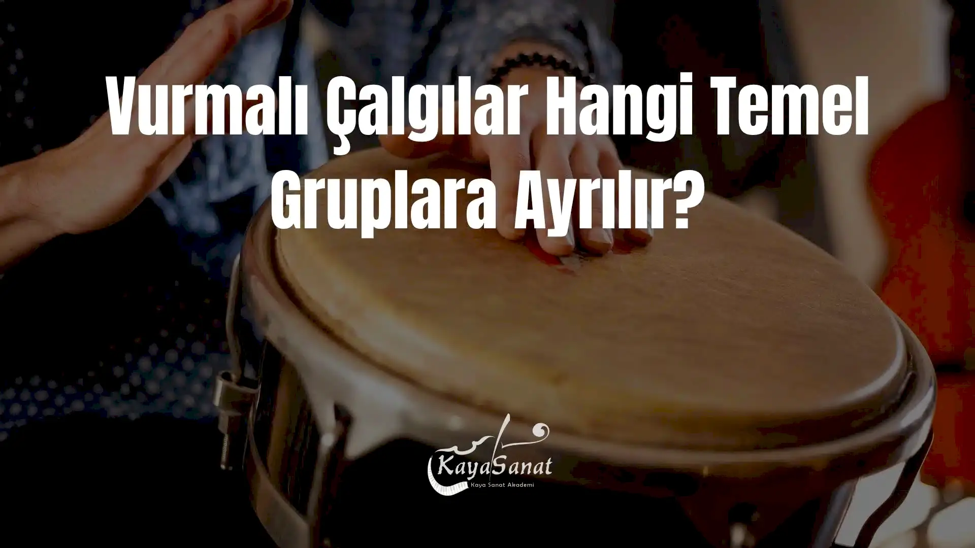 Vurmalı Çalgılar Nelerdir?