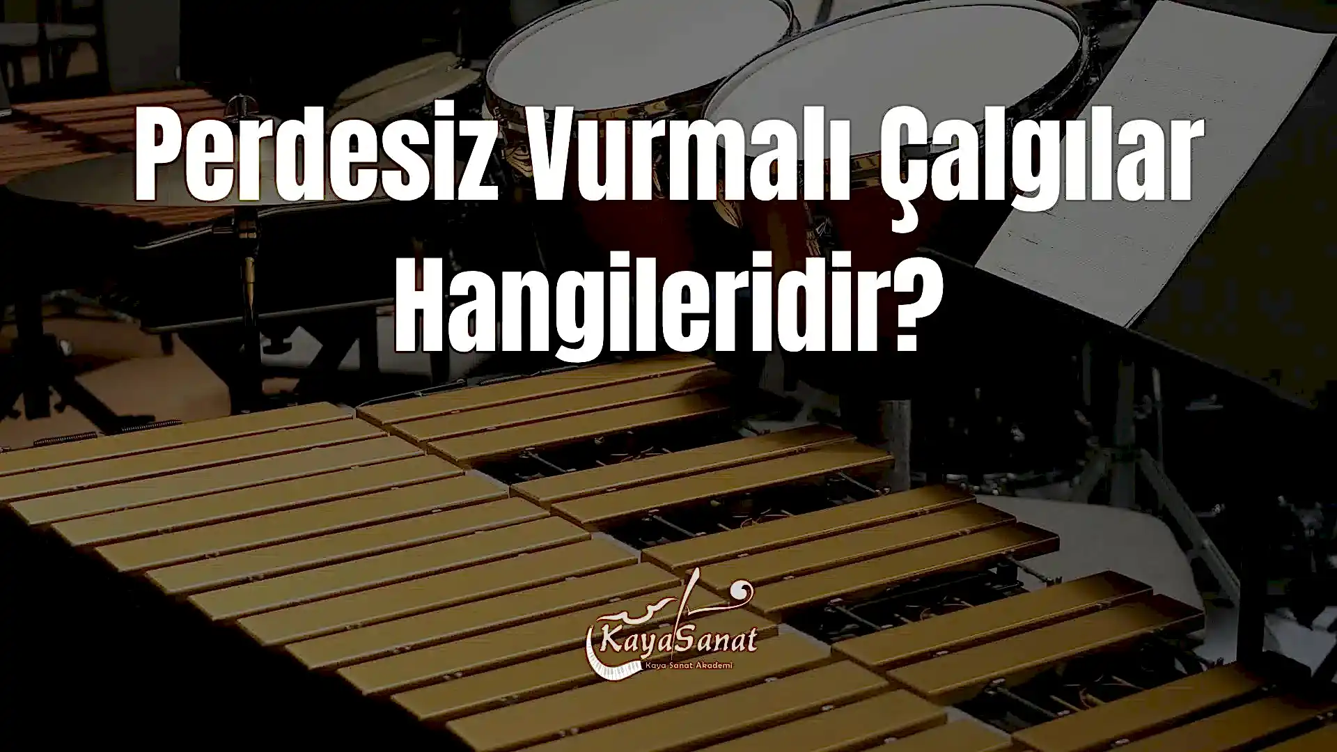 Vurmalı Çalgılar Nelerdir?