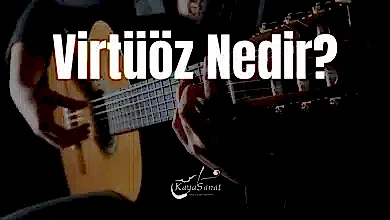 Virtüöz Nedir?